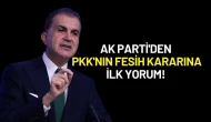 AK Parti'den PKK'nın Fesih Kararına İlk Yorum!