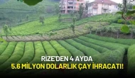 Rize'den 4 Ayda 5.6 Milyon Dolarlık Çay İhracatı! Yeni Pazarlar Dikkat Çekti