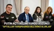 Putin'den Ukrayna'ya Sert Eleştiriler: "Çünkü Onlar Aptal"