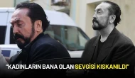 Adnan Oktar Davasında Beraat Kararı: “Kadınların Bana Olan Sevgisi Kıskanıldı”