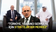 Bakan Şimşek’ten Katar’da Yatırım Mesajı: "Türkiye, Yabancı Sermaye İçin Stratejik Bir Merkez"