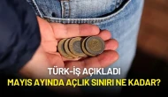 Açlık Sınırı 25 Bin TL’yi Aştı! Türk-İş Mayıs Raporunu Açıkladı