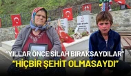 Şehit Eren Bülbül'ün Annesinden PKK Açıklaması: "Bunların Kalleşliğine Akıl Ermez"