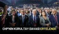 CHP’nin Kurultay Davası Ertelendi!