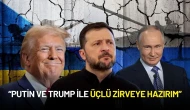 Zelenskiy’den Tarihi Çağrı: “Putin ve Trump ile Üçlü Zirveye Hazırım”