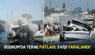 Bodrum’da Marinada Dehşet: Tekne Patladı, 3 Kişi Yaralandı!