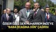 Özgür Özel Muharrem İnce’ye “Baba Ocağına Dön” Çağrısında Bulundu