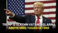 Trump’tan Seyahat Yasağı: 12 Ülkenin Vatandaşlarına ABD'ye Tam Giriş Yasağı Getirildi