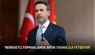 Bakan Bayraktar Duyurdu: "Bereketli Topraklarda Artık Teknoloji Yetişiyor"