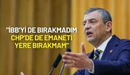 Özgür Özel’den Kurultay Davası Öncesi Net Mesaj: “CHP’de de Emaneti Yere Bırakmam”