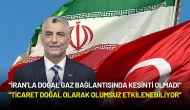 Ticaret Bakanı Bolat: "İran’la Doğal Gaz Bağlantısında Kesinti Olmadı"