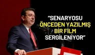 Ekrem İmamoğlu'ndan Sert Tepki: "Senaryosu Önceden Yazılmış Bir Film"