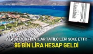Alaçatı’da Fiyatlar Tatilcileri Şoke Etti! 95 Bin Lira Hesap Geldi