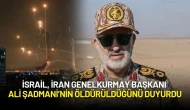 İsrail, İran Genelkurmay Başkanı Ali Şadmani’nin Öldürüldüğünü Duyurdu