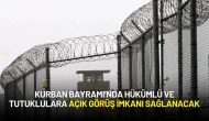 Kurban Bayramı’nda Hükümlü ve Tutuklulara Açık Görüş İmkanı Sağlanacak