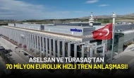 ASELSAN ve TÜRASAŞ’tan 70 Milyon Euroluk Hızlı Tren Anlaşması!