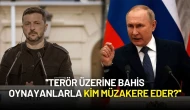 Putin'den Zelenskiy'e Sert Yanıt: ''Terör Üzerine Bahis Oynayanlarla Kim Müzakere Eder''
