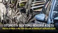 Otomotiv Sektörü Rekora Koştu: Mayıs Ayında 4 Milyar Dolarlık İhracat Gerçekleşti!
