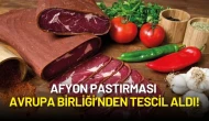 Afyon Pastırması Avrupa Birliği’nden Tescil Aldı!
