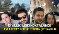 10 Yıllık İlişki Noktalandı! Leyla Feray, Serhat Teoman Çifti Ayrıldı