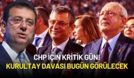 CHP İçin Kritik Gün: Kurultay Davası Bugün Görülecek
