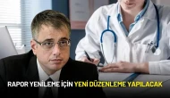 Sağlık Bakanı Memişoğlu Duyurdu! Raporda 1 Yılda Tam Yenileme Süreci Başlıyor