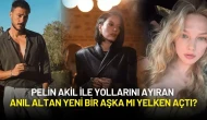 Pelin Akil ile Yollarını Ayıran Anıl Altan Yeni Bir Aşka Yelken mi Açtı?