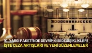 10. Yargı Paketi'nde Devrim Gibi Değişiklikler! İşte Ceza Artışları ve Yeni Düzenlemeler