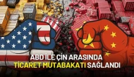 ABD ile Çin Arasında Ticaret Mutabakatı: “Çerçevede Anlaştık”