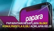 Papara Kullanıcılarının Hesaplarına Bloke Konulmuştu: Papara'dan Açıklama Geldi