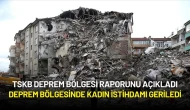 TSKB Raporu: Deprem Bölgesinde Kadın İstihdamı Geriledi, Sosyal Dönüşüm Şart
