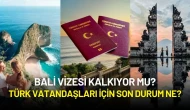 Bali Vizesi Kalkıyor Mu? Türk Vatandaşları İçin Son Durum Ne?