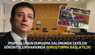 İmamoğlu'nun Duruşma Salonunda Çekilen Görüntüleri Hakkında Soruşturma Başlatıldı!