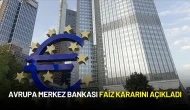 Avrupa Merkez Bankası Faiz Kararını Açıkladı