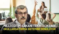 Milli Eğitim Bakanı Yusuf Tekin’den Okullarda Formaya Dönüş Açıklaması