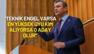 Özgür Özel’den Net Mesaj: “Teknik Engel Varsa En Yüksek Oyu Kim Alıyorsa O Aday Olur”