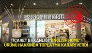 Ticaret Bakanlığı “English Home” Ürünü Hakkında Toplatma Kararı Verdi
