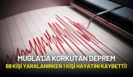 Muğla'da Korkutan Deprem: 69 Kişi Yaralanırken 1 Kişi Hayatını Kaybetti!
