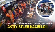 Gazze’ye Yardım Götüren Madleen Gemisine İsrail Baskını: Aktivistler Kaçırıldı!