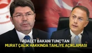 Adalet Bakanı Tunç, Murat Çalık'ın Tahliye Talebiyle İlgili Açıklama Yaptı