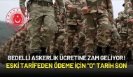 Bedelli Askerlik Ücretine Zam Geliyor! Eski Tarifeden Ödeme İçin "O" Tarih Son
