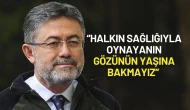 Bakan İbrahim Yumaklı: “Halkın Sağlığıyla Oynayanın Gözünün Yaşına Bakmayız”