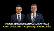 İmamoğlu Bugün Duruşmaya Katılmayacak: “Keyfi Uygulamayı Meşrulaştırmayacağız”