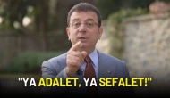 Ekrem İmamoğlu: "Ya Adalet, Ya Sefalet!"
