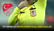 TFF Süper Lig Hakemlerinin Ücretlerini Açıkladı