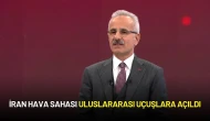 Ulaştırma Bakanı Uraloğlu Duyurdu: İran Hava Sahası Uluslararası Uçuşlara Açıldı