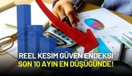 Reel Kesim Güven Endeksi Son 10 Ayın En Düşüğünde!