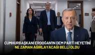 Cumhurbaşkanı Erdoğan'ın DEM Parti Heyetini Külliye’de Ne Zaman Ağırlayacağı Belli Oldu
