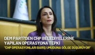 Tülay Hatimoğulları'ndan Sert Tepki: “CHP Operasyonları Barış Umuduna Gölge Düşürüyor”