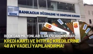 BDDK’dan Milyonları İlgilendiren Karar: Kredi Kartı ve İhtiyaç Kredilerine 48 Ay Vadeli Yapılandırma!